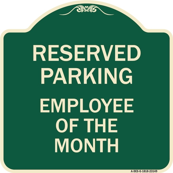 Signmission Reserved Parking Employee of Month Heavy-Gauge Aluminum Architectural Sign, 18" x 18", G-1818-23149 A-DES-G-1818-23149 - main